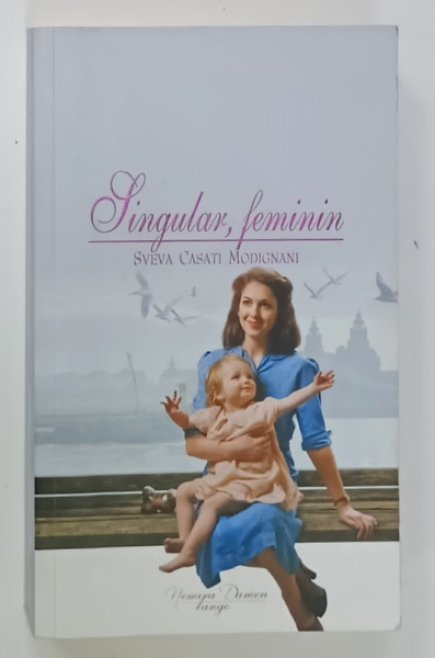 SINGULAR , FEMININ de SVEVA MODIGNANI , 2010