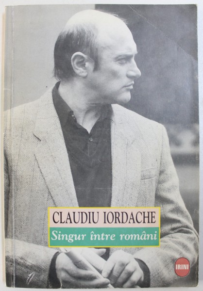 SINGUR INTRE ROMANI de CLAUDIU IORDACHE, 1997