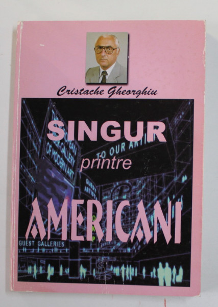 SINGUR PRINTRE AMERICANI de CRISTACHE GHEORGHIU , 1999