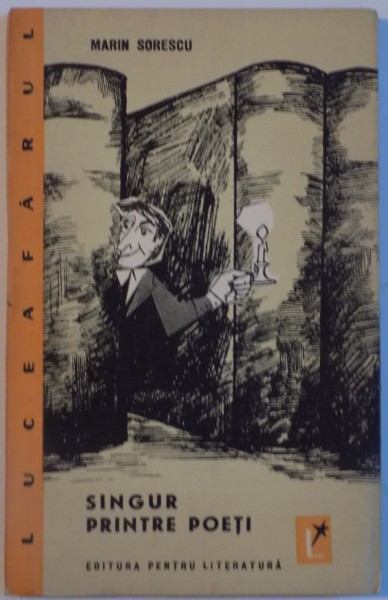 SINGUR PRINTRE POETI de MARIN SORESCU, 1964 *EDITIE PRINCEPS