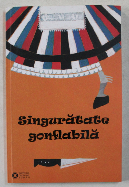 SINGURATATE GONFLABILA - PROZATORI MAGHIARI DIN TRANSILVANIA , 2016