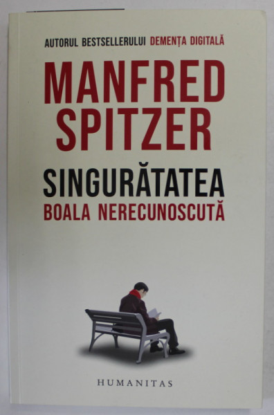 SINGURATATEA , BOALA NERECUNOSCUTA de MANFRED SPITZER , 2023
