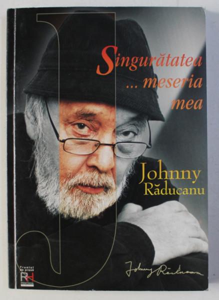 SINGURATATEA... MESERIA MEA de JOHNNY RADUCANU , 2001