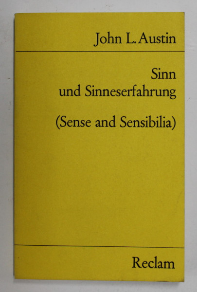 SINN UND SINNESEFFAHRUNG ( SENSE AND SENSIBILIA ) von JOHN L. AUSTIN , 1975