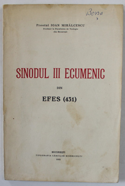 SINODUL III ECUMENIC DIN EFES ( 431) de PREOTUL IOAN MIHALCESCU , 1931