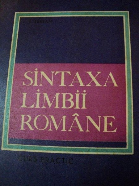 SINTAXA LIMBII ROMANE-V. SERBAN  BUCURESTI 1970