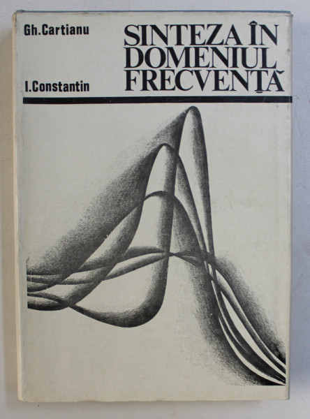 SINTEZA IN DOMENIUL FRECVENTA de GH. CARTIANU si I . CONSTANTIN , 1974