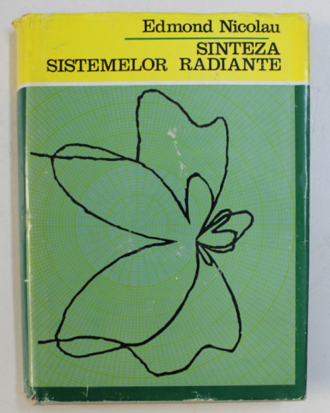 SINTEZA SISTEMELOR RADIANTE de EDMOND NICOLAU , 1971