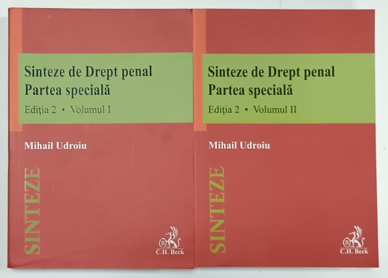 SINTEZE DE DREPT PENAL , PARTEA SPECIALA , EDITIA 2 , VOLUMELE I- II de MIHAIL UDROIU , 2021