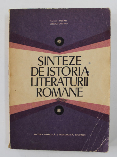 SINTEZE DE ISTORIA  LITERATURII ROMANE de SANDA RADIAN si VENERA DOGARU , ANII '80 , PREZINTA SUBLINIERI CU PIXUL *
