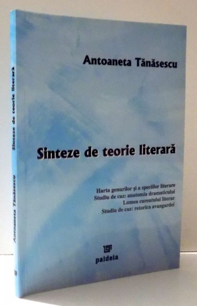 SINTEZE DE TEORIE LITERARA de ANTOANETA TANASESCU , 2004 , DEDICATIE*