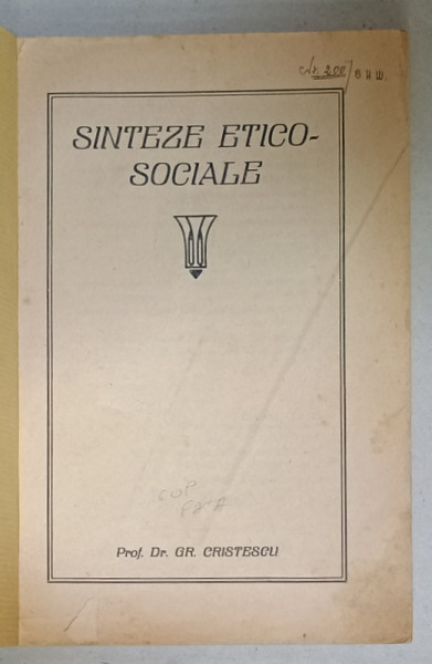 SINTEZE ETICO - SOCIALE de PROF. DR. GR. CRISTESCU , 1925 , COPERTA FATA REFACUTA