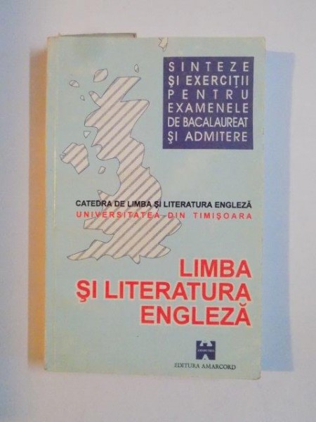 SINTEZE SI EXERCITII DE LIMBA SI LITERATURA ENGLEZA ENGLEZA PENTRU EXAMENELE DE BACALAUREAT SI ADMITERE 1996