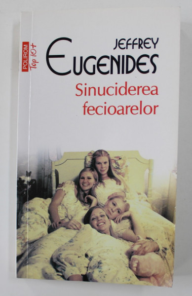 SINUCIDEREA FECIOARELOR de JEFFREY EUGENIDES , 2014