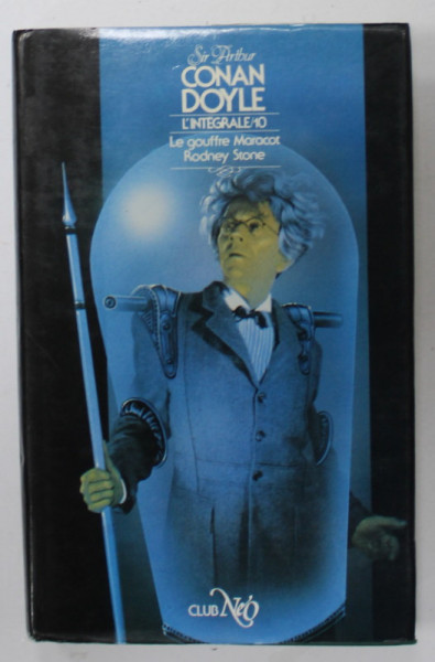 SIR ARTHUR CONAN DOYLE , L 'INTEGRALE / 10 - LE GOUFFRE MARACOT , RODNEY STONE , 1987