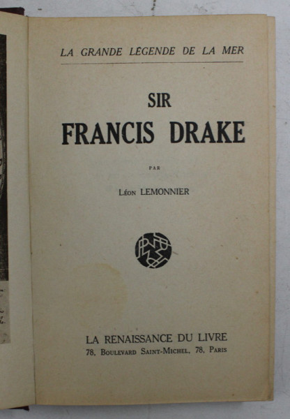 SIR FRANCIS DRAKE par LEON LEMONNIER , 1932