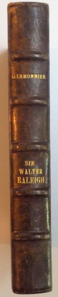 SIR WALTER RALEIGH par LEON LEMONNIER