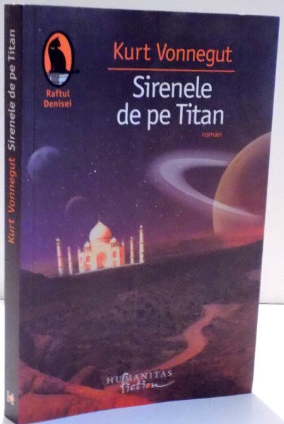 SIRENELE DE PE TITAN de KURT VONNEGUT , 2007 * PREZINTA HALOURI DE APA