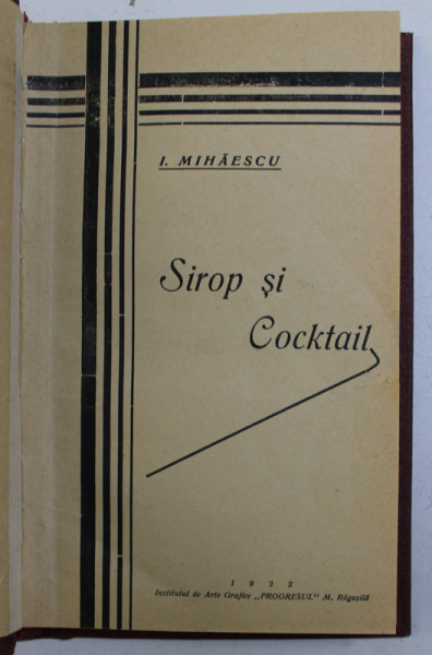 SIROP SI COCKTAIL de I. MIHAESCU , 1932 , DEDICATIE*