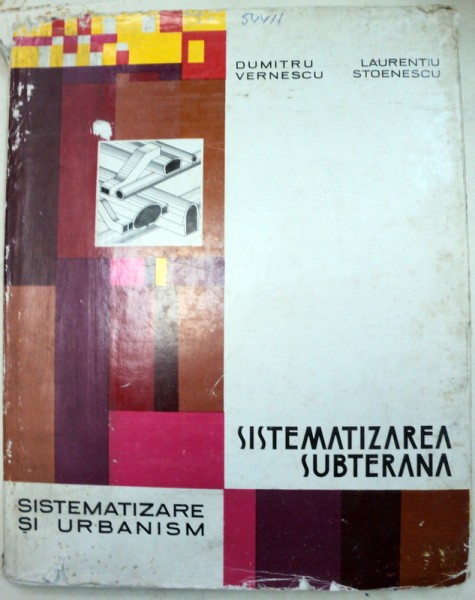 SISTEMATIZAREA SUBTERANA-DUMITRU VERNESCU,LAURENTIU STOENESCU  1976