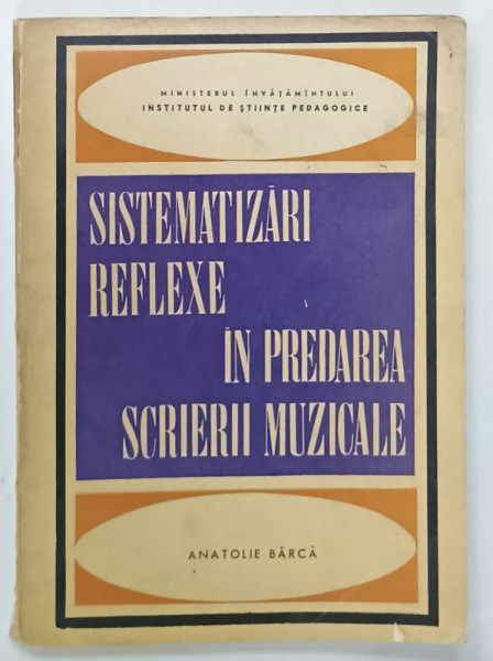 SISTEMATIZARI REFLEXE IN PREDAREA SCRIERII MUZICALE de ANATOLIE BARCA , 1970