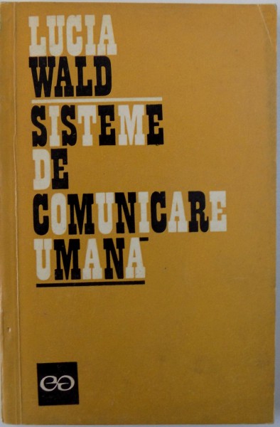 SISTEME DE COMUNICARE UMANA de LUCIA WALD , 1973