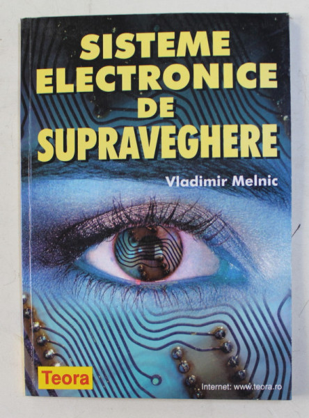SISTEME ELECTRONICE DE SUPRAVEGHERE de VLADIMIR MELNIC , 1999