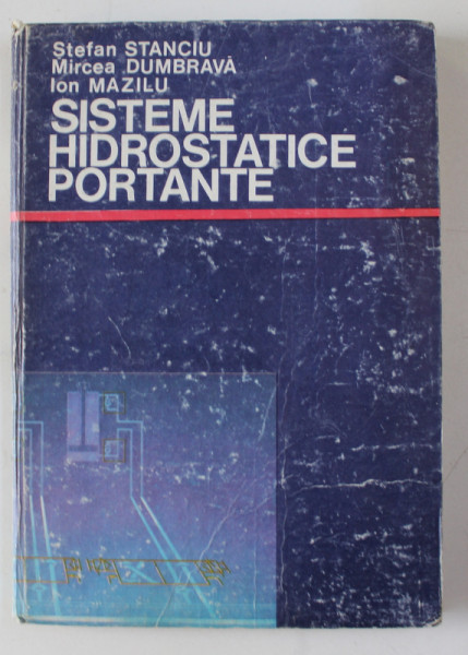 SISTEME HIDROSTATICE PORTANTE de STEFAN STANCIU ...ION MAZILU , 1985