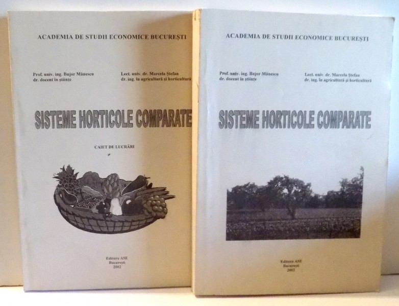 SISTEME HORTICOLE COMPARATE ( 2 VOLUME - CURS + CAIET DE LUCRARI ) de BUJOR MANESCU SI MARCELA STEFAN , 2002