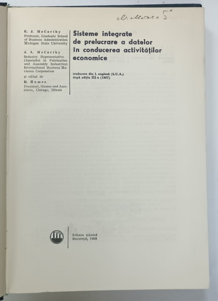 SISTEME INTEGRATE DE PRELUCRARE A DATELOR IN  CONDUCEREA ACTIVITATILOR ECONOMICE  de E.J. McCARTHY ...D. HUMES , 1969