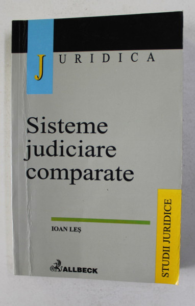 SISTEME JUDICIARE COMPARATE de  IOAN LES , 2002