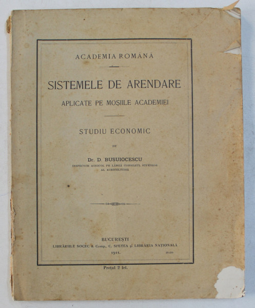 SISTEMELE DE ARENDARE APLICATE PE MOSIILE ACADEMIEI   - STUDIU ECONOMIC de D. BUSUIOCESCU , 1911