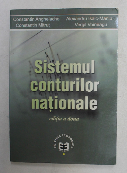 SISTEMUL CONTURILOR NATIONALE de CONSTANTIN ANGHELACHE ...VERGIL VOINEAGU , 2007