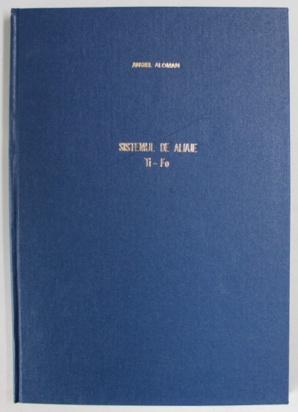 SISTEMUL DE ALIAJE Ti - Fe de ANGEL ALOMAN , 2001