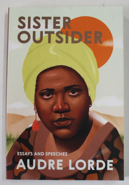SISTER OUTSIDER , ESSAYS AND SPEECHES by AUDRE LORDE , 2007