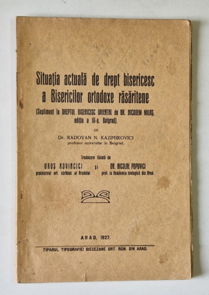 SITUATIA  ACTUALA DE DREPT BISERICESC A BISERICILOR ORTODOXE RASARITENE de RADOVAN N. KAZIMIROVICI , 1927