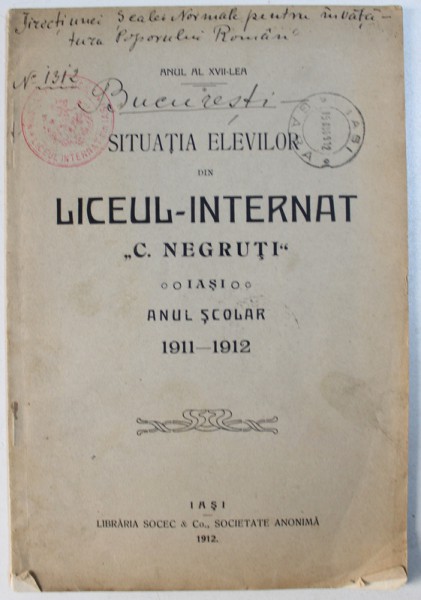 SITUATIA ELEVILOR DIN LICEUL - INTERNAT " C. NEGRUTI " , IASI , ANUL SCOLAR 1911 - 1912 , 1912