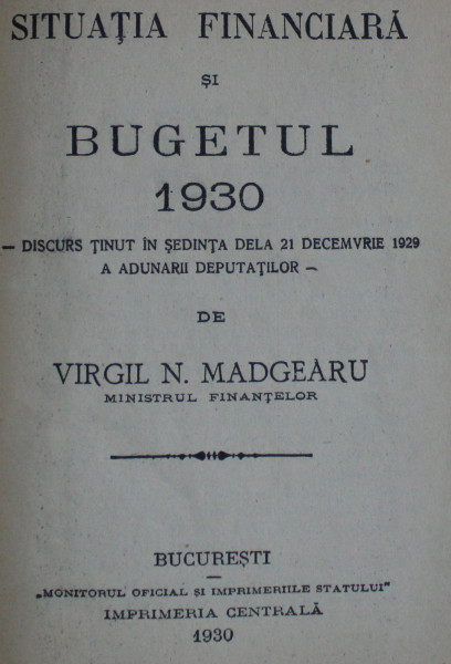 SITUATIA FINANCIARA SI BUGETUL 1930 / AFACEREA SKODA SI INARMAREA TARII / ADEVARUL IN CHESTIUNEA ADA - KALEH , COLEGAT DE TREI CARTI * , 1930 - 1935