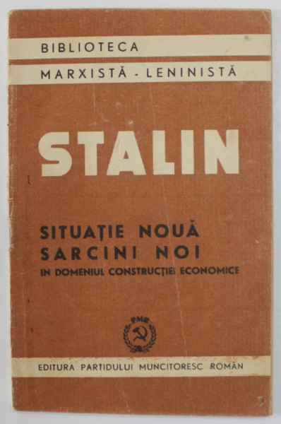 SITUATIE NOUA , SARCINI NOI IN DOMENIUL CONSTRUCTIEI ECONOMICE de STALIN , 1948