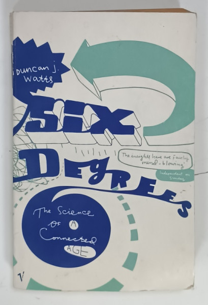 SIX DEGREES , THE SCIENCE OF CONNECTED AGE by DUNCAN J. WATTS , 2004 , PREZINTA URME DE UZURA