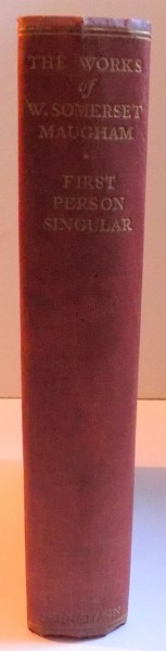 SIX STORIES WRITTEN IN THE FIRST PERSON SINGULAR by W. SOMERSET MAUGHAM , 1936
