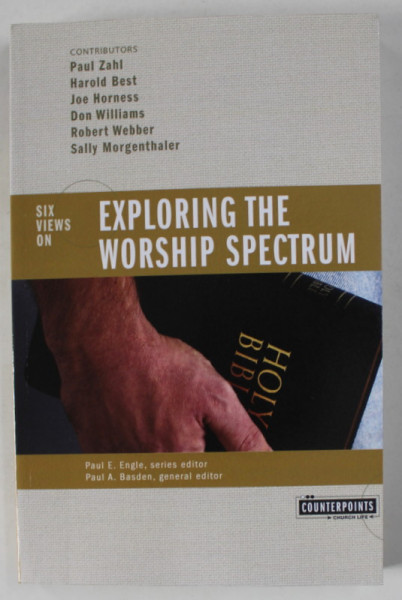SIX VIEWS ON EXPLORING THE WORSHIP SPECTRUM by PAUL ZAHL ...SALLY MORGENTHALER , 2004
