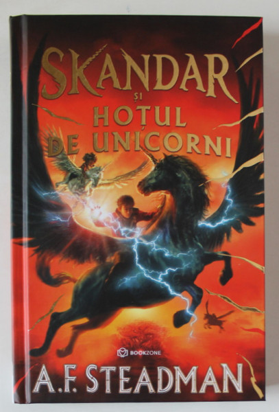 SKANDAR SI HOTUL DE UNICORNI de A. F. STEADMAN , 2022 *EDITIE CARTONATA