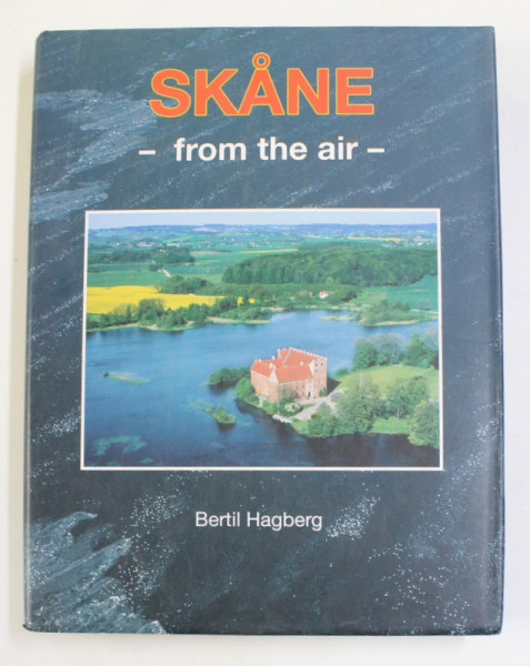 SKANE FROM THE AIR by BERTIL HAGBERG , 2005