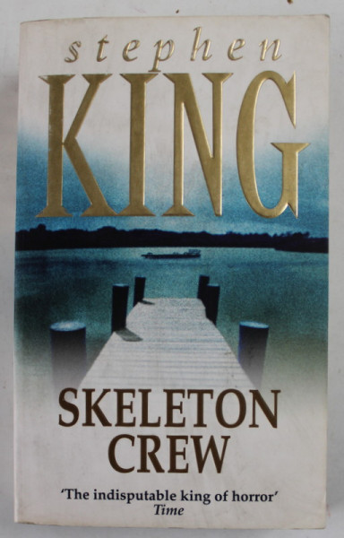 SKELETON CREW by STEPHEN KING , 2002 , PREZINTA URME DE UZURA SI MICI PETE