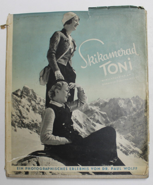 SKIKAMERAD TONI - WINTERFAHRTEN UM GARMISCH - PARTENKIRCHEN von DR. PAUL WOLFF , ALBUM DE FOTOGRAFIE , 1936