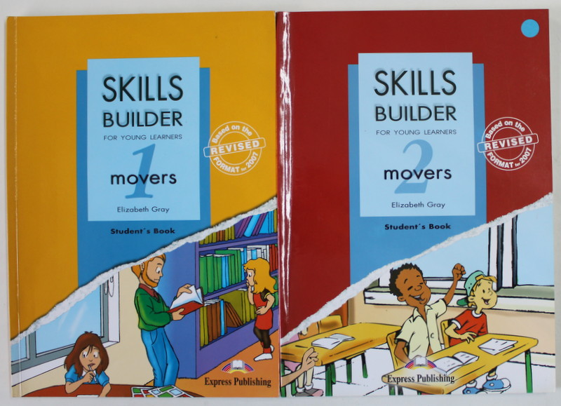 SKILLS BUILDER FOR YOUNG LEARNERS , TWO VOLUMES , MOVERS  , STUDENT 'S BOOK , by ELIZABETH GRAY , 2006