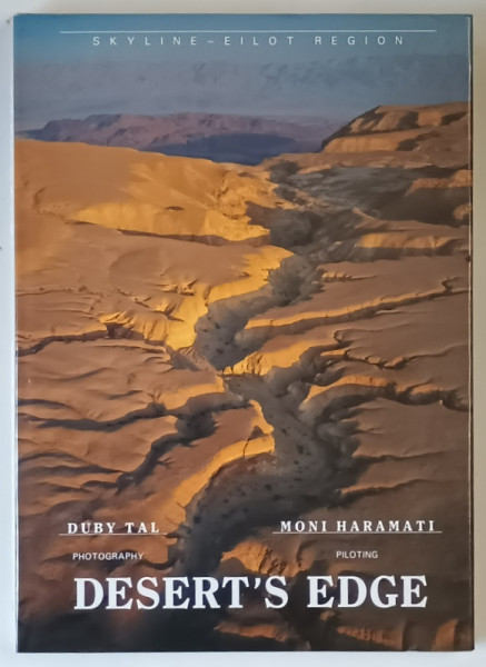 SKYLINE - EILOT REGION , DESERT ' S EDGE , phtotgraphy by DUBY TAL , piloting by MONI HARAMATI , 1994 *PREZINTA HALOURI DE APA