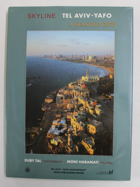 SKYLINE TEL AVIV  - YAFO - A SEASIDE CITY by DUBY TAL and MONI HARAMATI , 1996