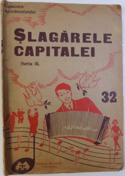 SLAGARELE CAPITALEI  SERIA III . NR. 32 , COLECTIA " COMOARA ACORDEONISTULUI ' , EDITIE INTERBELICA